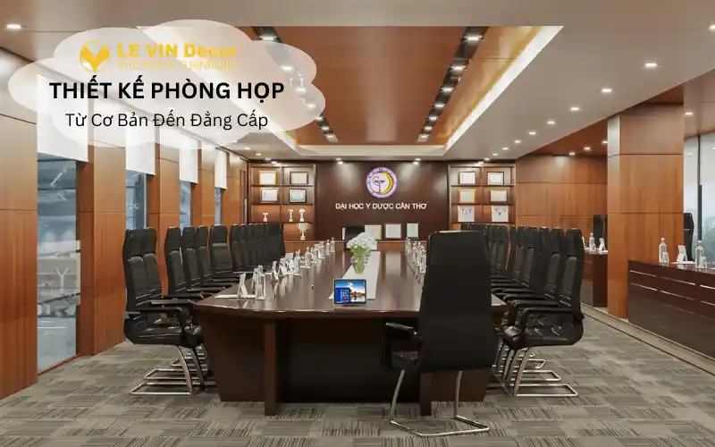 10+ Mẫu hình thiết kế phòng họp: Từ cơ bản đến đẳng cấp