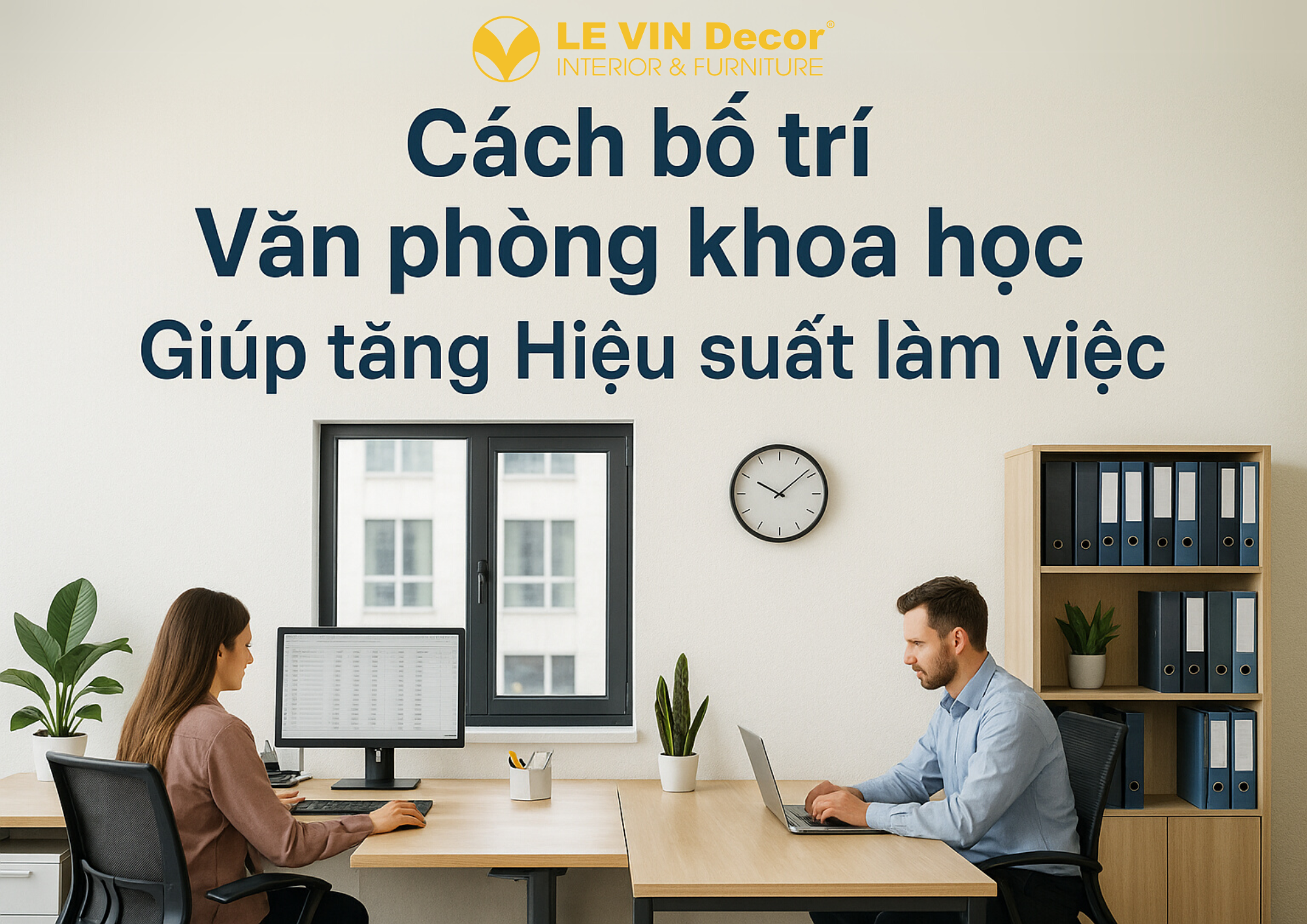 Cách bố trí văn phòng khoa học