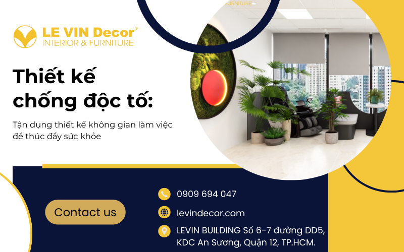 Thiết kế văn phòng chống độc tố nâng cao sức khỏe tinh thần