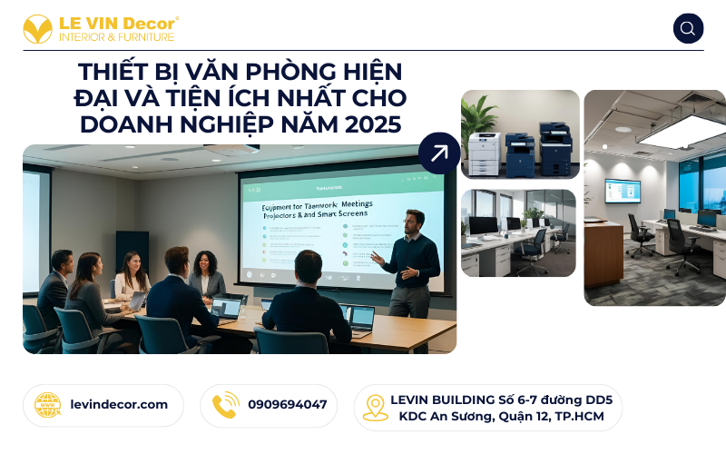 Thiết Bị Văn Phòng Hiện Đại Và Tiện Ích Nhất Cho Doanh Nghiệp Năm 2025